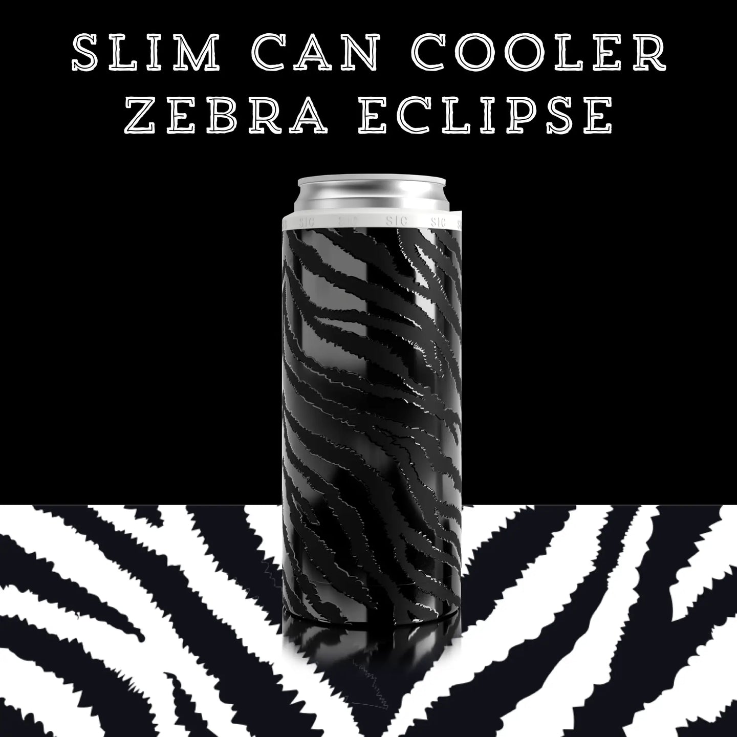 SLIM CAN KOOZIE 12oz {ZEBRA ECLIPSE}